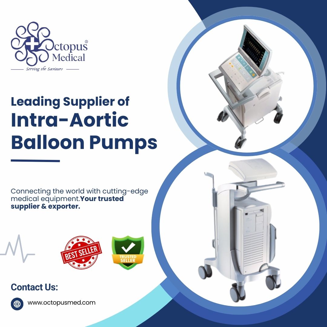 Octopus Medical Pvt Ltd The Leading Supplier of Refurbished Intra-Aortic Balloon Pumps