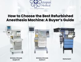 How to Choose the Best Refurbished Anesthesia Machine- A Buyer’s Guide